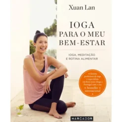 Ioga para o Meu Bem-Estar de Xuan Lan; Tradução: Helder Guégués de Xuan Lan