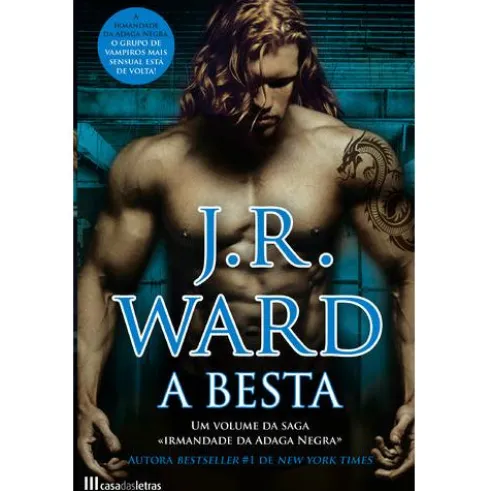 Irmandade da Adaga Negra - A Besta de J. R. Ward