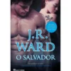 Irmandade da Adaga Negra - o Salvador de J. R. Ward