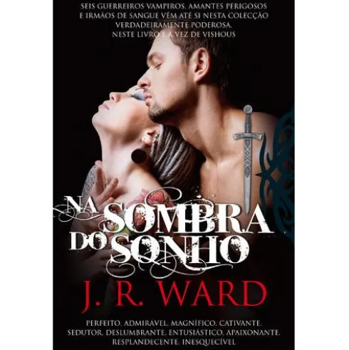 Irmandade da Adaga Negra (Volume V) - Na Sombra do Sonho de J. R. Ward