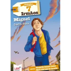 7 Irmãos Nº 6 - Miguel Contra-Ataca de Margarida Fonseca Santos