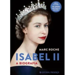 Isabel II de Marc Roche - A Biografia