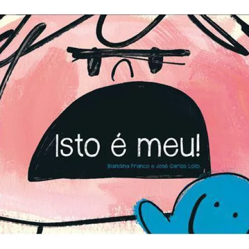 Isto é Meu! de Blandina Franco