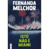 Isto Não é Miami de Fernanda Melchor