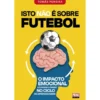 Isto Não É Sobre Futebol de Tomás Pereira