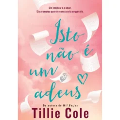 Isto Não é um Adeus de Tillie Cole