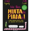 Isto Tem Muita(s) Piada(s)! de Jim Field e Sean Hegarty