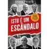 Isto é um Escândalo de Bruno Paixão