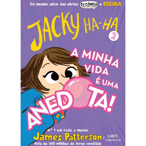 Jacky Ha-Ha Nº 2 - A Minha Vida é Uma Anedota! de James Patterson