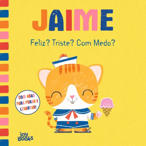 Jaime Nº 6 - Feliz? Triste? Com Medo?