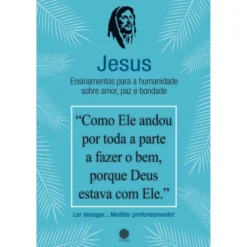 Jesus - Ensinamentos para a Humanidade sobre Amor, Paz e Bondade de Cristal