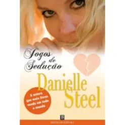 Jogos de Sedução de Danielle Steel