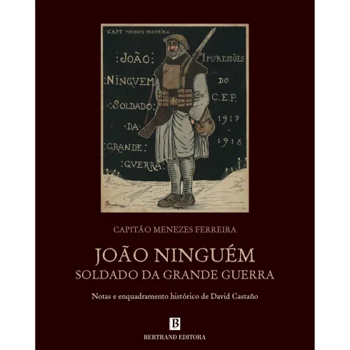 João Ninguém, Soldado da Grande Guerra de Capitão Menezes de Ferreira e David Castaño