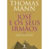 José e os Seus Irmãos III - José no Egito de Thomas Mann