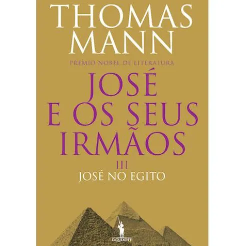 José e os Seus Irmãos III - José no Egito de Thomas Mann