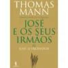 José e os seus Irmãos IV - José, o Provedor de Thomas Mann