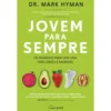 Jovem para Sempre de Mark Hyman