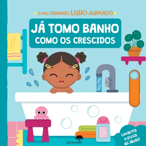 Já Tomo Banho Como Os Crescidos - O Meu Primeiro Livro de Livro