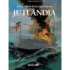 Jutlândia - As Grandes Batalhas Navais de Jean-Yves Delitte