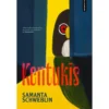 Kentukis de Samanta Schweblin