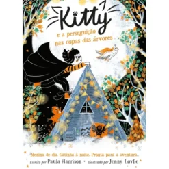 Kitty e a Perseguição nas Copas das árvores de Paula Harrison