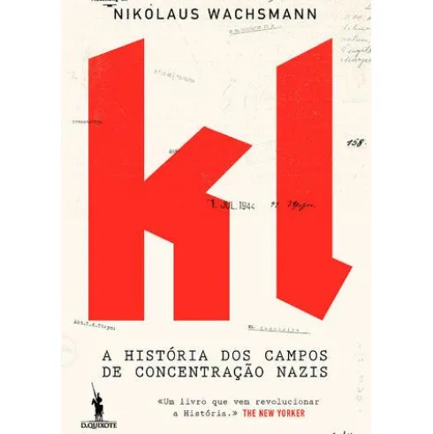 KL - A História dos Campos de Concentração Nazis de Nikolaus Wachsmann