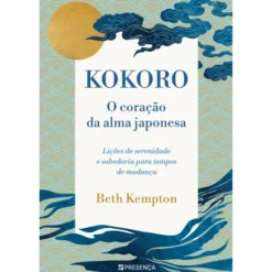 KokoroO Coração Da Alma Japonesa de Beth Kempton