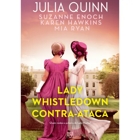 Lady Whistledown Contra-Ataca de Julia Quinn, Mia Ryan, Suzanne Enoch e Karen Hawkins
