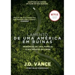 Lamento de Uma América em Ruínas de J.D. Vance