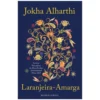 Laranjeira-Amarga de Jokha Alharthi