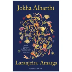 Laranjeira-Amarga de Jokha Alharthi