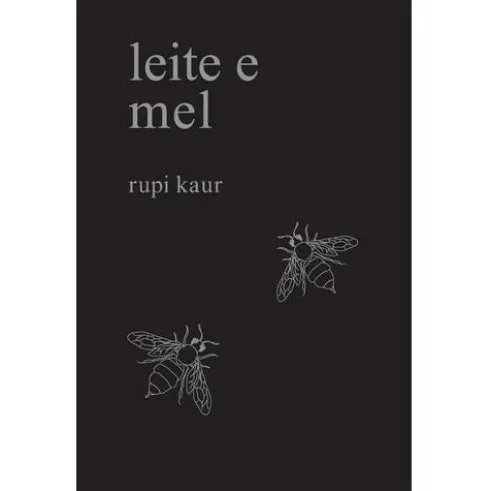Leite e Mel de Rupi Kaur