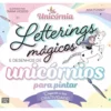 Letterings Mágicos e Desenhos de Unicórnios para Pintar de Ana Punset