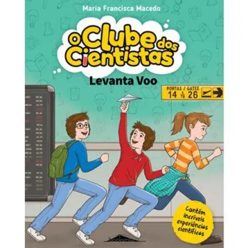 Levanta Voo de Maria Francisca Macedo - O Clube dos Cientistas N.º 7 (2ª Edição)