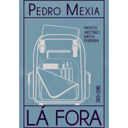 Lá Fora de Pedro Mexia