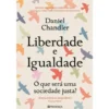 Liberdade e Igualdade de Daniel Chandler