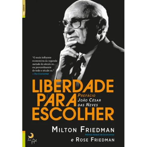 Liberdade para Escolher de Milton Friedman