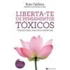 Liberta-te de Pensamentos Tóxicos de Rute Caldeira - 7 Passos para uma Dieta Espiritual