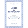 Lições De Estoicismo de John Sellars