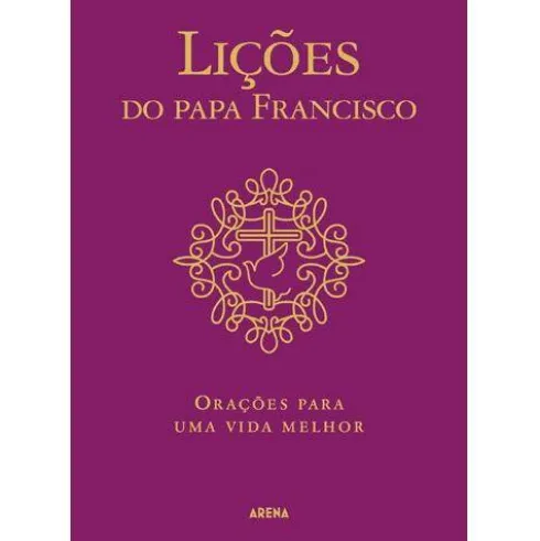 Lições do Papa Francisco de Papa Francisco