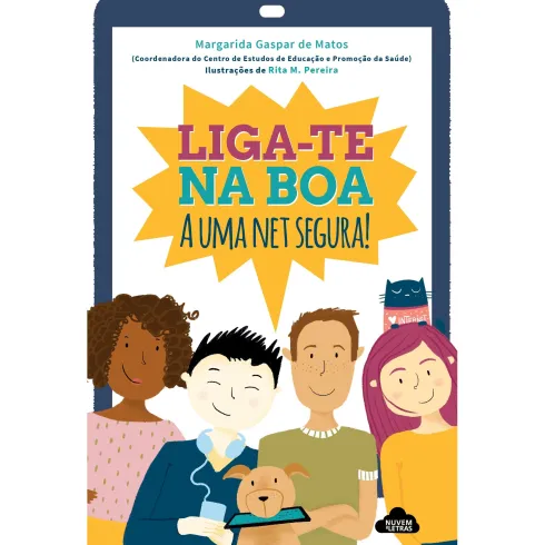 Liga-te na Boa a uma Net Segura! de Margarida Gaspar de Matos