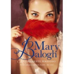 Ligeiramente Perigoso de Mary Balogh