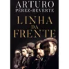 Linha da Frente de Arturo Pérez-Reverte
