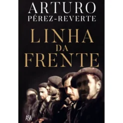 Linha da Frente de Arturo Pérez-Reverte