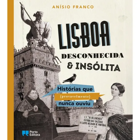 Lisboa Desconhecida & Insólita de Anísio Franco