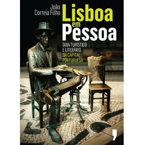 Lisboa em Pessoa de João Correia Filho