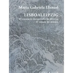 Lisboaleipzig de Maria Gabriela Llansol