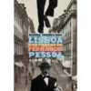 Lisboa nos Passos de Fernando Pessoa de Marina Tavares Dias