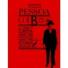 Lisboa - O que o Turista Deve Ver de Fernando Pessoa