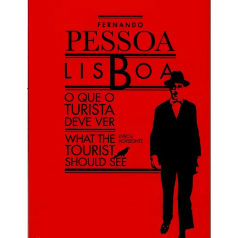 Lisboa - O que o Turista Deve Ver de Fernando Pessoa